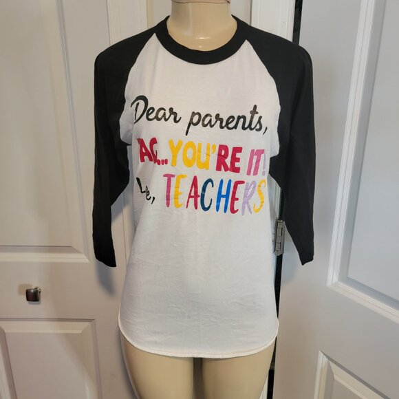 Dear Parents, Tag You're It! Love Teachers Summer Break 3/4 Sleeve Tee Shirt - Picture 1 of 6